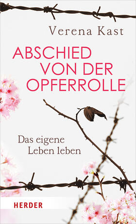 Kast | Abschied von der Opferrolle | Buch | 978-3-451-60077-7 | sack.de