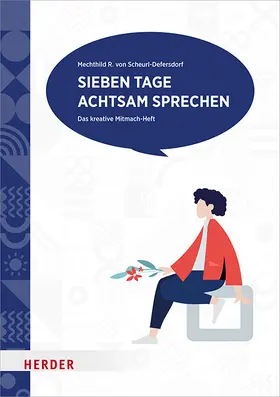 Scheurl-Defersdorf |  Sieben Tage achtsam sprechen | Buch |  Sack Fachmedien