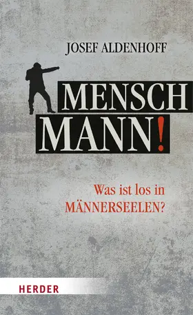 Aldenhoff |  Mensch, Mann! | Buch |  Sack Fachmedien