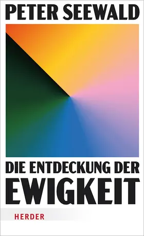 Seewald |  Die Entdeckung der Ewigkeit | Buch |  Sack Fachmedien