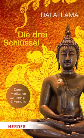 Bstan-vdzin-rgya-mtsho |  Dalai Lama: Die drei Schlüssel | Buch |  Sack Fachmedien