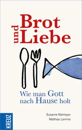 Niemeyer / Lemme |  Brot und Liebe | Buch |  Sack Fachmedien