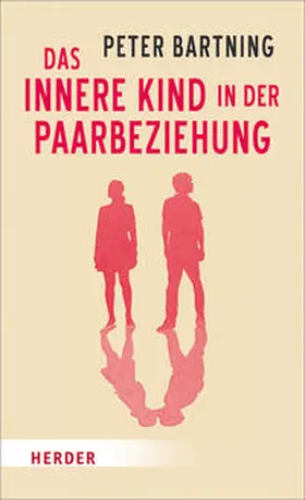 Bartning | Das Innere Kind in der Paarbeziehung | Buch | 978-3-451-61375-3 | www.sack.de