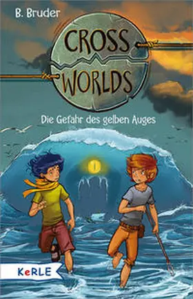 Bruder |  Cross Worlds Band 1 - Die Gefahr des gelben Auges | Buch |  Sack Fachmedien
