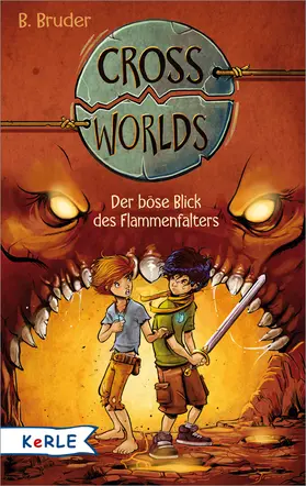 Bruder |  Cross Worlds Band 2 - Der böse Blick des Flammenfalters | Buch |  Sack Fachmedien