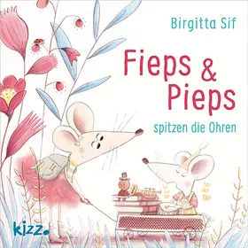 Sif |  Fieps und Pieps spitzen die Ohren | Buch |  Sack Fachmedien