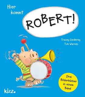 Corderoy |  Hier kommt Robert! | Buch |  Sack Fachmedien