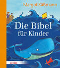 Käßmann |  Die Bibel für Kinder erzählt von Margot Käßmann | Buch |  Sack Fachmedien