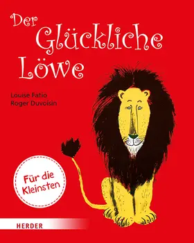 Fatio |  Der Glückliche Löwe (Pappbilderbuch) | Buch |  Sack Fachmedien