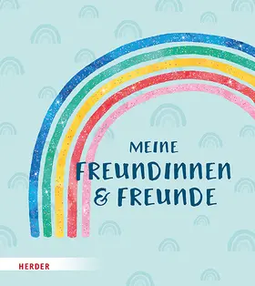 Meine Freundinnen und Freunde | Buch | 978-3-451-71748-2 | www.sack.de