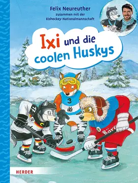 Neureuther |  Ixi und die coolen Huskys | Buch |  Sack Fachmedien
