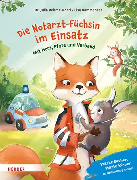 Rehme-Röhrl |  Die Notarzt-Füchsin im Einsatz. Mit Herz, Pfote und Verband | Buch |  Sack Fachmedien