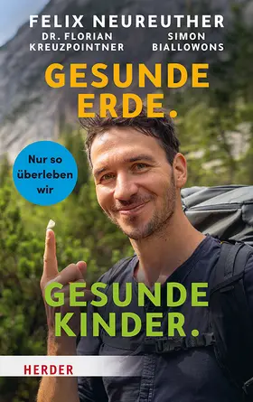Neureuther / Biallowons / Kreuzpointner |  Gesunde Erde. Gesunde Kinder | Buch |  Sack Fachmedien