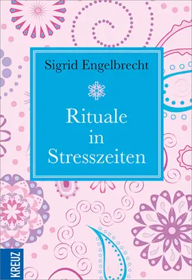 Engelbrecht |  Rituale in Stresszeiten | eBook | Sack Fachmedien