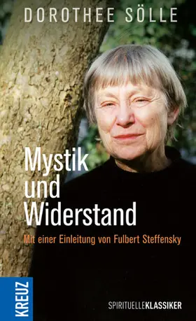 Sölle / Steffensky |  Mystik und Widerstand | eBook | Sack Fachmedien