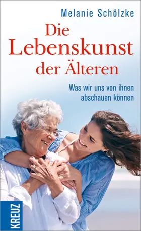 Schölzke |  Die Lebenskunst der Älteren | eBook | Sack Fachmedien