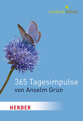 Grün / Walter | Einfach Leben. 365 Tagesimpulse von Anselm Grün | E-Book | sack.de