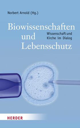 Arnold / Borchard | Biowissenschaften und Lebensschutz | E-Book | sack.de