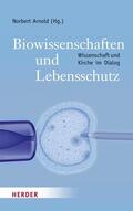 Arnold / Borchard |  Biowissenschaften und Lebensschutz | eBook | Sack Fachmedien