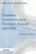 Ernst / Gäde |  Glaubensverantwortung in Theologie, Pastoral und Ethik | eBook | Sack Fachmedien