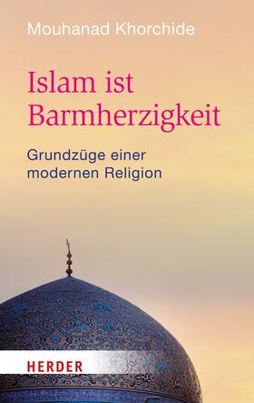 Khorchide | Islam ist Barmherzigkeit | E-Book | sack.de