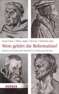 Frank / Leppin / Selderhuis |  Wem gehört die Reformation? | eBook | Sack Fachmedien