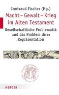 Fischer |  Macht - Gewalt - Krieg im Alten Testament | eBook | Sack Fachmedien
