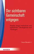 Riedl / Sakvarelidze |  Der sichtbaren Gemeinschaft entgegen | eBook | Sack Fachmedien