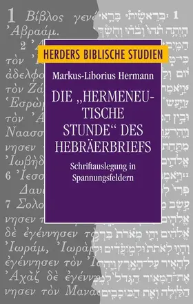 Hermann |  Die "hermeneutische Stunde" des Hebräerbriefes | eBook | Sack Fachmedien