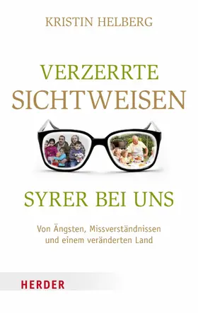 Helberg |  Verzerrte Sichtweisen - Syrer bei uns | eBook | Sack Fachmedien