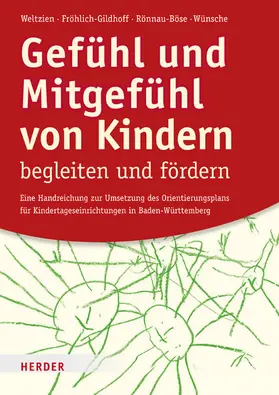 Weltzien / Fröhlich-Gildhoff / Rönnau-Böse | Gefühl und Mitgefühl von Kindern begleiten und fördern | E-Book | www.sack.de