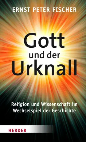 Fischer |  Gott und der Urknall | eBook | Sack Fachmedien