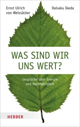 Ikeda / Weizsäcker |  Was sind wir uns wert? | eBook | Sack Fachmedien