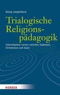Langenhorst |  Trialogische Religionspädagogik | eBook | Sack Fachmedien