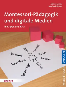 Lepold / Ullmann |  Montessori-Pädagogik und digitale Medien | eBook | Sack Fachmedien