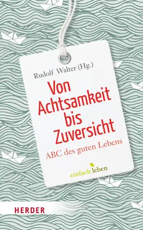Walter |  Von Achtsamkeit bis Zuversicht | eBook | Sack Fachmedien