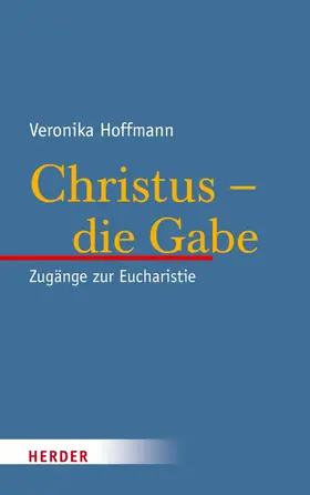 Hoffmann |  Christus - die Gabe | eBook | Sack Fachmedien
