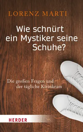 Marti | Wie schnürt ein Mystiker seine Schuhe? | E-Book | www.sack.de