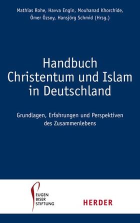 Rohe / Khorchide / Engin |  Handbuch Christentum und Islam in Deutschland | eBook | Sack Fachmedien