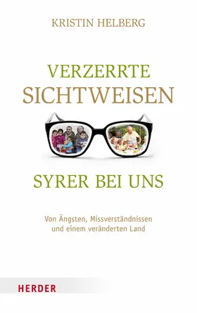 Helberg |  Verzerrte Sichtweisen - Syrer bei uns | eBook | Sack Fachmedien