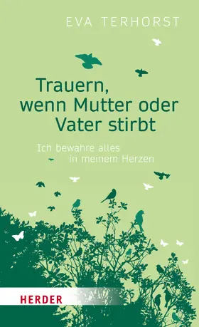 Terhorst | Trauern, wenn Mutter oder Vater stirbt | E-Book | www.sack.de