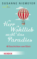 Niemeyer |  Herr Wohllieb sucht das Paradies | eBook | Sack Fachmedien