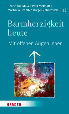 Zaborowski / Metzlaff / Ramb |  Barmherzigkeit heute | eBook | Sack Fachmedien