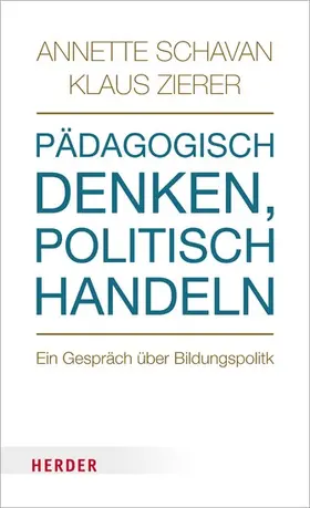 Schavan / Zierer |  Pädagogisch denken, politisch handeln | eBook | Sack Fachmedien