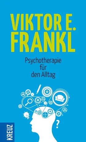 Frankl |  Psychotherapie für den Alltag | eBook | Sack Fachmedien