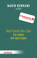 Kermani |  Nasr Hamid Abu Zaid - Ein Leben mit dem Islam | eBook | Sack Fachmedien