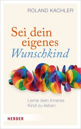 Kachler |  Sei dein eigenes Wunschkind | eBook | Sack Fachmedien