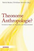 Becker / Heinrich |  Theonome Anthropologie? | eBook | Sack Fachmedien