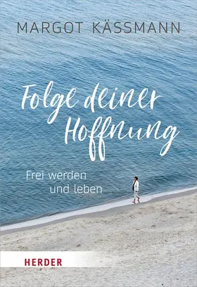 Käßmann / Hartlieb | Folge deiner Hoffnung | E-Book | www.sack.de