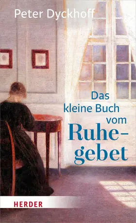 Dyckhoff | Das kleine Buch vom Ruhegebet | E-Book | www.sack.de